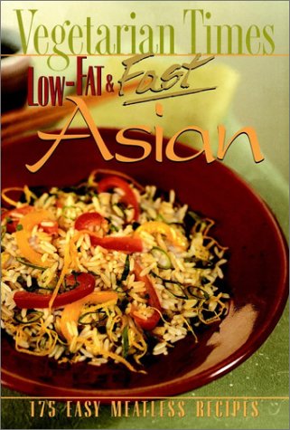Low-Fat and Fast Asian 150 Easy Meatless Recipes  1997 9780028619835 Front Cover