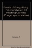 Decade of Energy Policy Policy Analysis in Oil-Importing Countries  1984 9780030627835 Front Cover