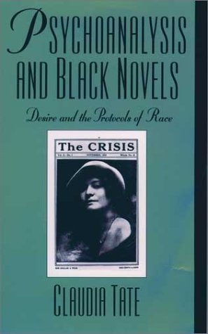 Psychoanalysis and Black Novels Desire and the Protocols of Race  1998 9780195096835 Front Cover