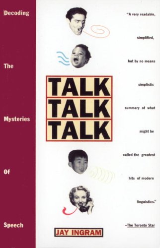 Talk Talk Talk Decoding the Mysteries of Speech N/A 9780385473835 Front Cover