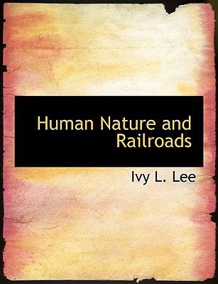 Human Nature and Railroads  2008 9780554594835 Front Cover