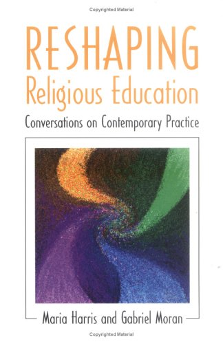 Reshaping Religious Education Conversations on Contemporary Practice  1998 9780664257835 Front Cover