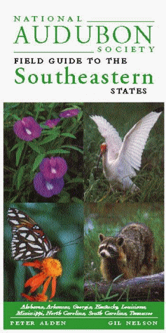 National Audubon Society Regional Guide to the Southeastern States Alabama, Arkansas, Georgia, Kentucky, Louisiana, Mississippi, North Carolina, South Carolina, Tennessee N/A 9780679446835 Front Cover