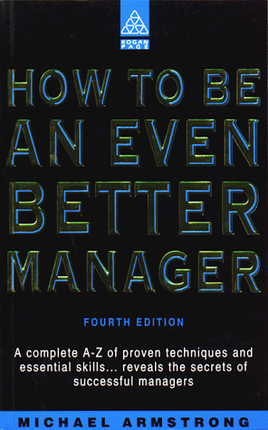 How to Be an Even Better Manager  4th 1994 9780749413835 Front Cover