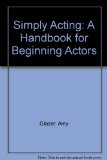 Simply Acting: a Handbook for Beginning Actors  Revised  9780757586835 Front Cover