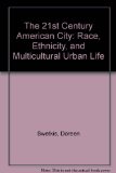 21st Century American City Race Ethnicity and Multicultural Urban Life 2nd (Revised) 9780757599835 Front Cover