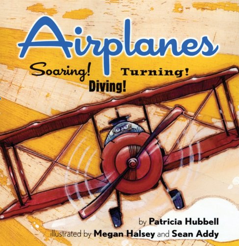 Airplanes Soaring! Diving! Turning!  2012 9780761459835 Front Cover