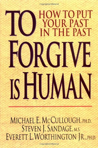 To Forgive Is Human How to Put Your Past in the Past  1997 9780830816835 Front Cover