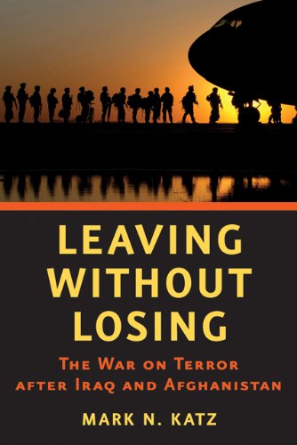 Leaving Without Losing The War on Terror after Iraq and Afghanistan  2012 9781421411835 Front Cover