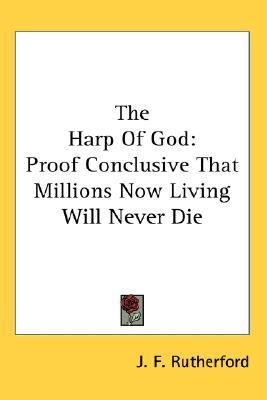 Harp of God Proof Conclusive That Millio  N/A 9781428636835 Front Cover
