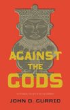 Against the Gods The Polemical Theology of the Old Testament N/A 9781433531835 Front Cover