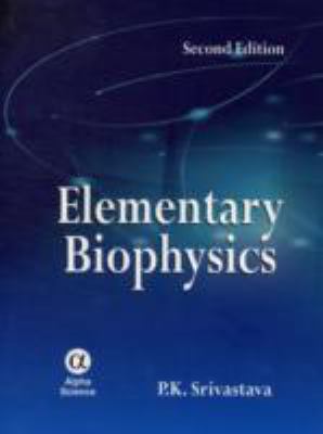 Elementary Biophysics  2nd 2011 9781842654835 Front Cover