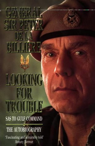 Looking for Trouble: Sas to Gulf Command-The Autobiography  1995 9780006379836 Front Cover