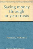 Saving Money Through Ten-Year Trusts N/A 9780070259836 Front Cover