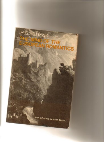 Mind of the European Romantics : An Essay in Cultural History  1979 9780192850836 Front Cover
