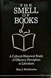 Smell of Books A Cultural-Historical Study of Olfactory Perception in Literature  1993 9780472103836 Front Cover