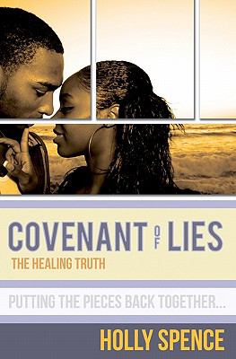 Covenant of Lies the Healing Truth  N/A 9780578076836 Front Cover