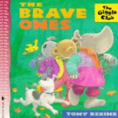 Brave Ones (Giggle Club) N/A 9780744552836 Front Cover