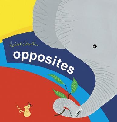 Opposites   2005 9780763627836 Front Cover