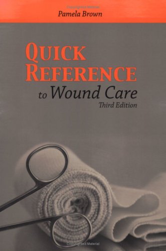 Quick Reference to Wound Care  3rd 2009 (Revised) 9780763755836 Front Cover