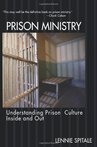 Prison Ministry Understanding Prison Culture Inside and Out  2002 9780805424836 Front Cover