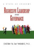 Regressive Leadership and Governance A State of Anarchy N/A 9781453516836 Front Cover