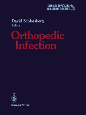 Orthopedic Infection   1988 9781461283836 Front Cover