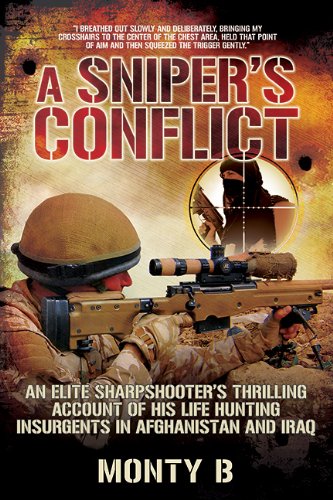 Sniper's Conflict An Elite Sharpshooter?s Thrilling Account of Hunting Insurgents in Afghanistan and Iraq N/A 9781629146836 Front Cover