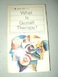 What Is Gestalt Therapy?   1973 (Reprint) 9780060802837 Front Cover