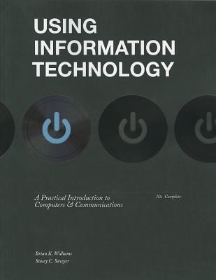 Using Information Technology  10th 2013 9780073516837 Front Cover