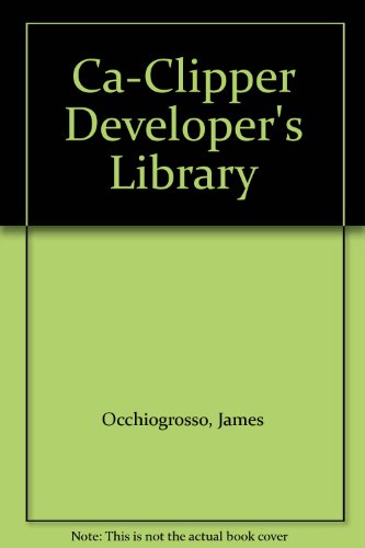 CA-Clipper Developer's Library   1995 9780079118837 Front Cover