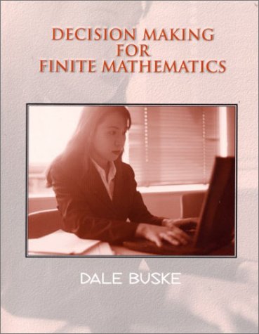 Decision Making for Finite Math  2002 9780130428837 Front Cover