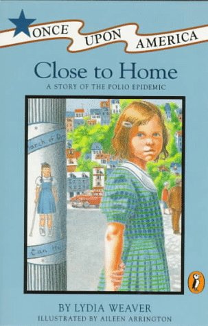 Close to Home A Story of the Polio Epidemic N/A 9780140360837 Front Cover
