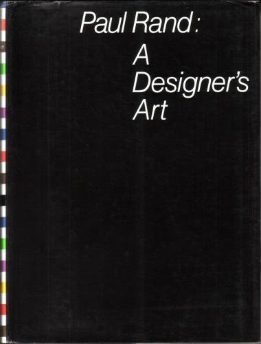 Paul Rand A Designer's Art  1985 9780300034837 Front Cover