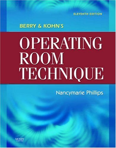Berry and Kohn's Operating Room Technique  11th 2007 (Revised) 9780323044837 Front Cover