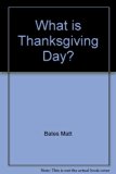 What Is Thanksgiving Day? N/A 9780516037837 Front Cover