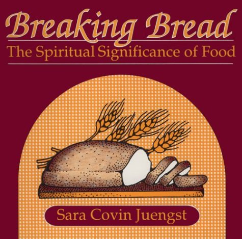 Breaking Bread : The Spiritual Significance of Food N/A 9780664253837 Front Cover