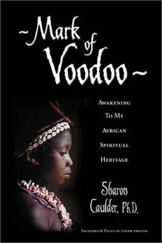 Mark of Voodoo Awakening to My African Spiritual Heritage  2002 9780738701837 Front Cover