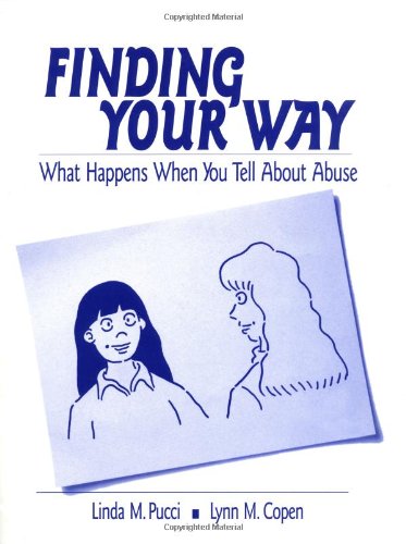 Finding Your Way What Happens When You Tell about Abuse  2001 9780761921837 Front Cover
