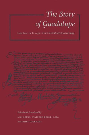 Story of Guadalupe Luis Laso de la Vega's Huei TlamahuiÃ§oltica Of 1649  1998 9780804734837 Front Cover