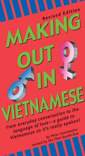 Making Out in Vietnamese Revised Edition (Vietnamese Phrasebook) 2nd 1998 (Revised) 9780804833837 Front Cover