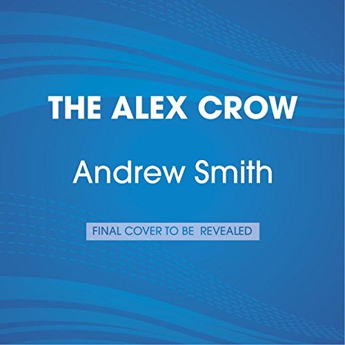 The Alex Crow:   2015 9781101890837 Front Cover