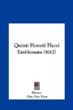Quinti Horatii Flacci Emblemata  N/A 9781162053837 Front Cover