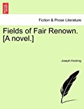 Fields of Fair Renown [A Novel ]  N/A 9781241208837 Front Cover