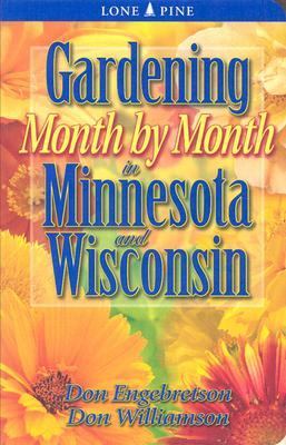 Gardening Month by Month in Minnesota and Wisconsin   2004 (Revised) 9781551053837 Front Cover