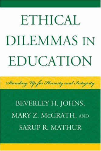 Ethical Dilemmas in Education Standing up for Honesty and Integrity  2008 9781578867837 Front Cover