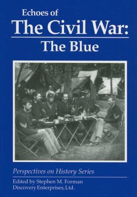 Echoes of the Civil War: the Blue   1997 9781878668837 Front Cover