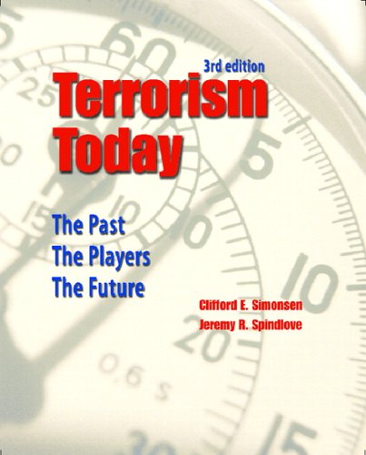Terrorism Today The Past, the Players, the Future 3rd 2007 (Revised) 9780131961838 Front Cover