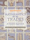 Mathematics for the Trades A Guided Approach 5th 1999 9780139077838 Front Cover