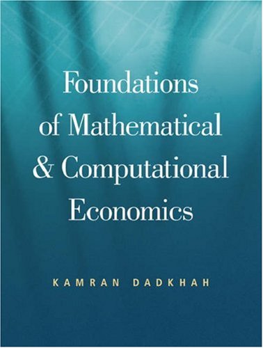 Foundations of Mathematical and Computational Economics   2007 9780324235838 Front Cover
